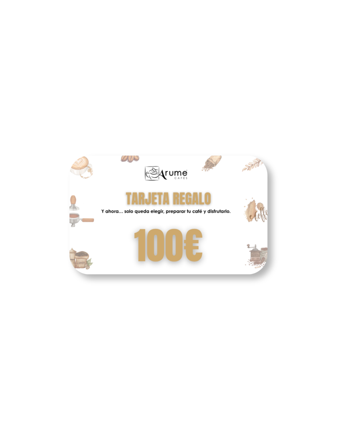 Tarjeta regalo Cafés Arume 100€